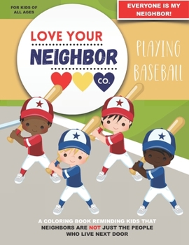 Paperback Love Your Neighbor Co.: Playing Baseball Book