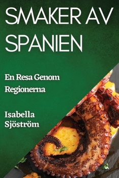 Paperback Smaker av Spanien: En Resa Genom Regionerna [Swedish] Book