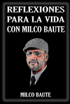 Paperback Reflexiones para la vida con Milco Baute [Spanish] Book