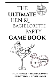 Paperback The Ultimate Hen & Bachelorette Party Game Book