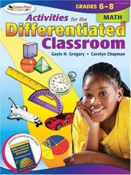 Paperback Activities for the Differentiated Classroom: Math, Grades 6-8 Book