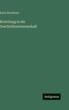 Hardcover Einleitung in die Geschichtswissenschaft [German] Book