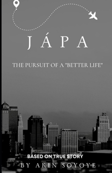 Paperback Jápa: The pursuit of a better life Book