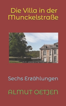Paperback Die Villa in der Munckelstraße: Sechs Erzählungen [German] Book