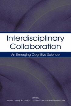 Hardcover Interdisciplinary Collaboration: An Emerging Cognitive Science Book