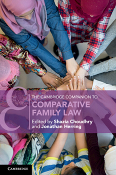 The Cambridge Companion to Comparative Family Law - Book  of the Cambridge Companions to Law