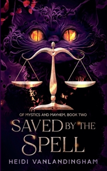 Saved By the Spell (Of Mystics and Mayhem)