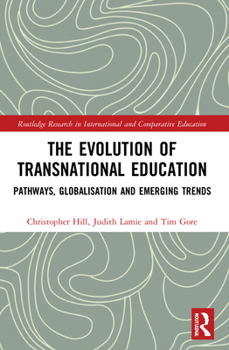 Paperback The Evolution of Transnational Education: Pathways, Globalisation and Emerging Trends Book