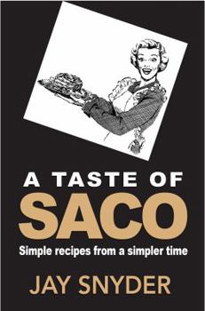Paperback A Taste of Saco: Simple Recipes from a Simpler Time Book