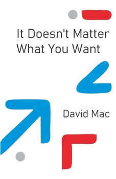 Paperback It Doesn't Matter What You Want Book