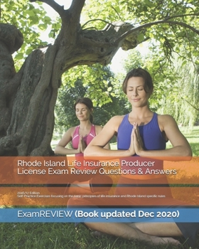 Paperback Rhode Island Life Insurance Producer License Exam Review Questions & Answers 2016/17 Edition: Self-Practice Exercises focusing on the basic principles Book