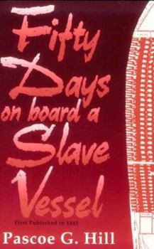Paperback Fifty Days on Board a Slave Vessel Book