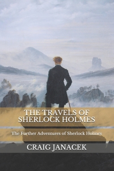THE TRAVELS OF SHERLOCK HOLMES: The Further Adventures of Sherlock Holmes - Book  of the Further Adventures of Sherlock Holmes by Titan Books
