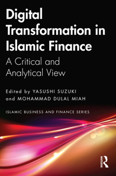 Paperback Digital Transformation in Islamic Finance: A Critical and Analytical View Book