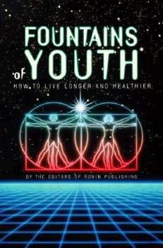 Paperback Fountains of Youth: How to Live Longer and Healthier Book