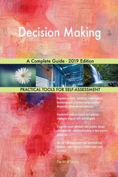 Paperback Decision Making A Complete Guide - 2019 Edition Book