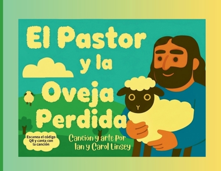The Shepherd and the lost lamb (Spanish Edition)