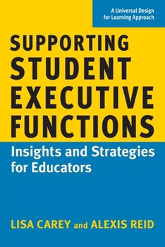 Paperback Supporting Student Executive Functions: Insights and Strategies for Educators Book