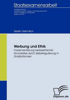 Paperback Werbung und Ethik: Implementierung werbeethischer Grundsätze durch Selbstregulierung in Großbritannien [German] Book