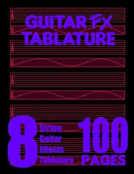 Paperback Guitar FX Tablature 8-String Guitar Effects Tablature 100 Pages Book