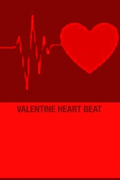 Valentine Heart Beat Journal For Lovers and Matching Couples: College-Ruled Blank Medium Lined Note Book