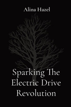 Paperback Sparking The Electric Drive Revolution Book