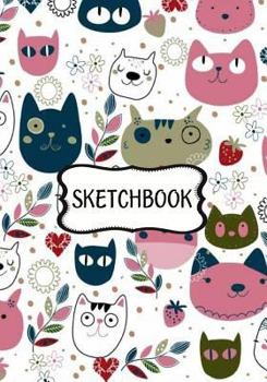 Sketchbook : Drawing Cat : 120 Pages of 7 X 10 Blank Paper for Drawing, Doodling or Sketching (Sketchbooks)