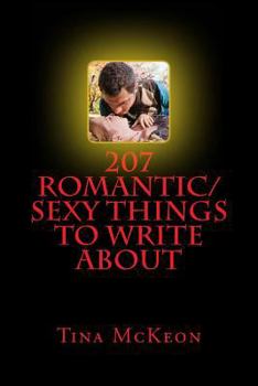 Paperback 207 Romantic/Sexy Things To Write About Book