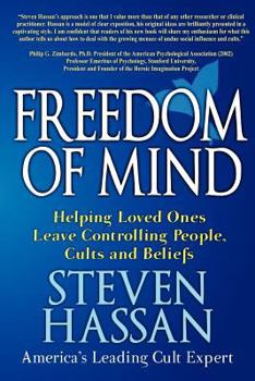 Paperback Freedom of Mind: Helping Loved Ones Leave Controlling People, Cults, and Beliefs Book