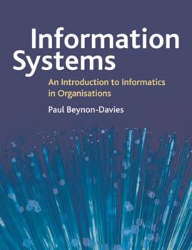 Paperback Information Systems an Introduction to Informatics in Organizations Book