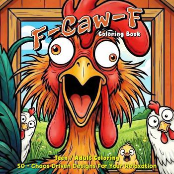 Paperback F-Caw-F Coloring Book: 50 - Chaos Driven Designs For Your Relaxation Book