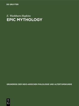 Epic Mythology (Grundriss Der Indo-Arischen Philologie Und Altertumskunde) (German Edition)