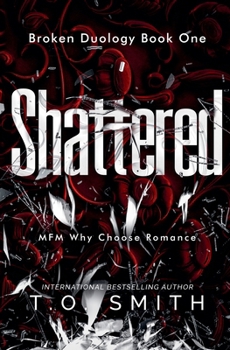 Shattered (The Broken Duology)