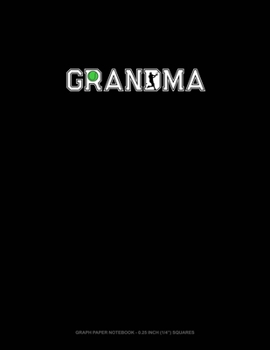 Grandma (With Tennis Graphics): Graph Paper Notebook - 0.25 Inch (1/4") Squares