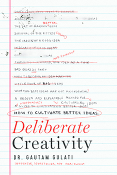 Hardcover Deliberate Creativity: How to Cultivate Better Ideas Book