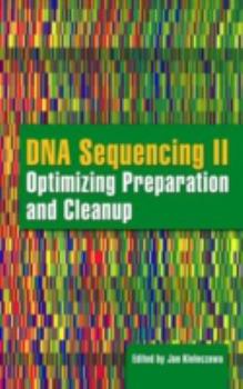 Hardcover DNA Sequencing II: Optimizing Preparation and Cleanup Book