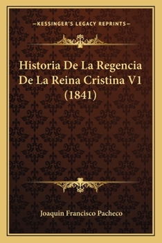 Paperback Historia De La Regencia De La Reina Cristina V1 (1841) [Spanish] Book