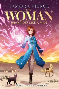 The Woman Who Rides Like a Man - Book #6 of the Tortall Chronological Order