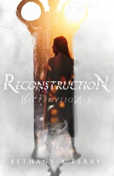 Reconstruction - Book #3 of the Reclamation