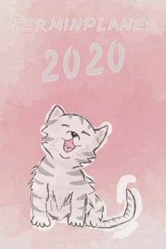 Terminplaner 2020: Taschenkalender und Wochenplaner ca A5, 365 Tage f�r Katzenfreunde