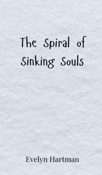 The Spiral of Sinking Souls