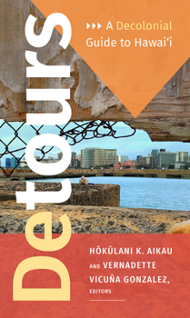 Paperback Detours: A Decolonial Guide to Hawai'i Book