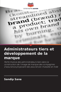 Paperback Administrateurs tiers et développement de la marque [French] Book