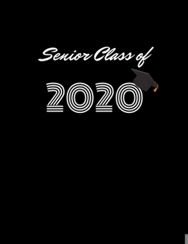 Paperback Senior Class Of 2020: Graduation gift idea for seniors or college students Book