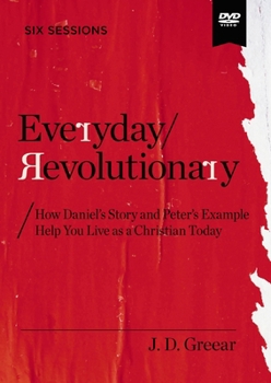 DVD Everyday Revolutionary Video Study: How Daniel's Story and Peter's Example Help You Live as a Christian Today Book