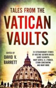 Paperback Tales from the Vatican Vaults: 28 Extraordinary Stories by Kristine Kathryn Rusch, Garry Kilworth, Mary Gentle, KJ Parker, Storm Constantine and Many Book
