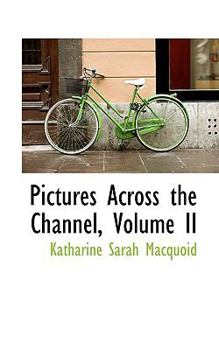 Paperback Pictures Across the Channel, Volume II Book