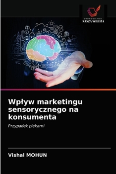 Paperback Wplyw marketingu sensorycznego na konsumenta [Polish] Book