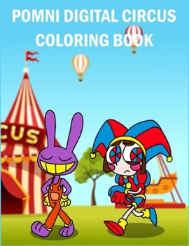 Paperback Pomni Digital Circus Coloring Book: Pomni Coloring Pages 2023 Book