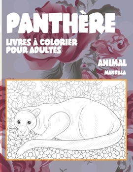 Paperback Livres ? colorier pour adultes - Mandala - Animal - Panth?re [French] Book